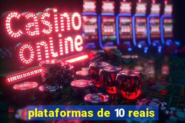 plataformas de 10 reais